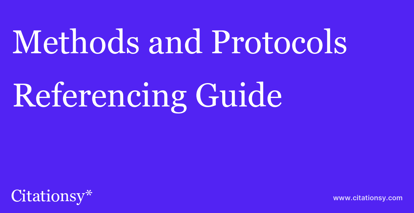 cite Methods and Protocols  — Referencing Guide